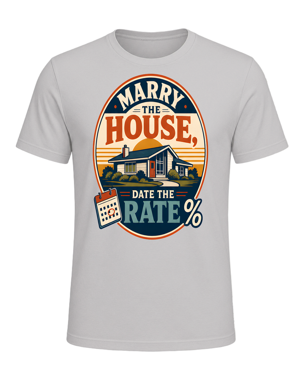 MARRY THE HOUSE, DATE THE RATE — Silver
