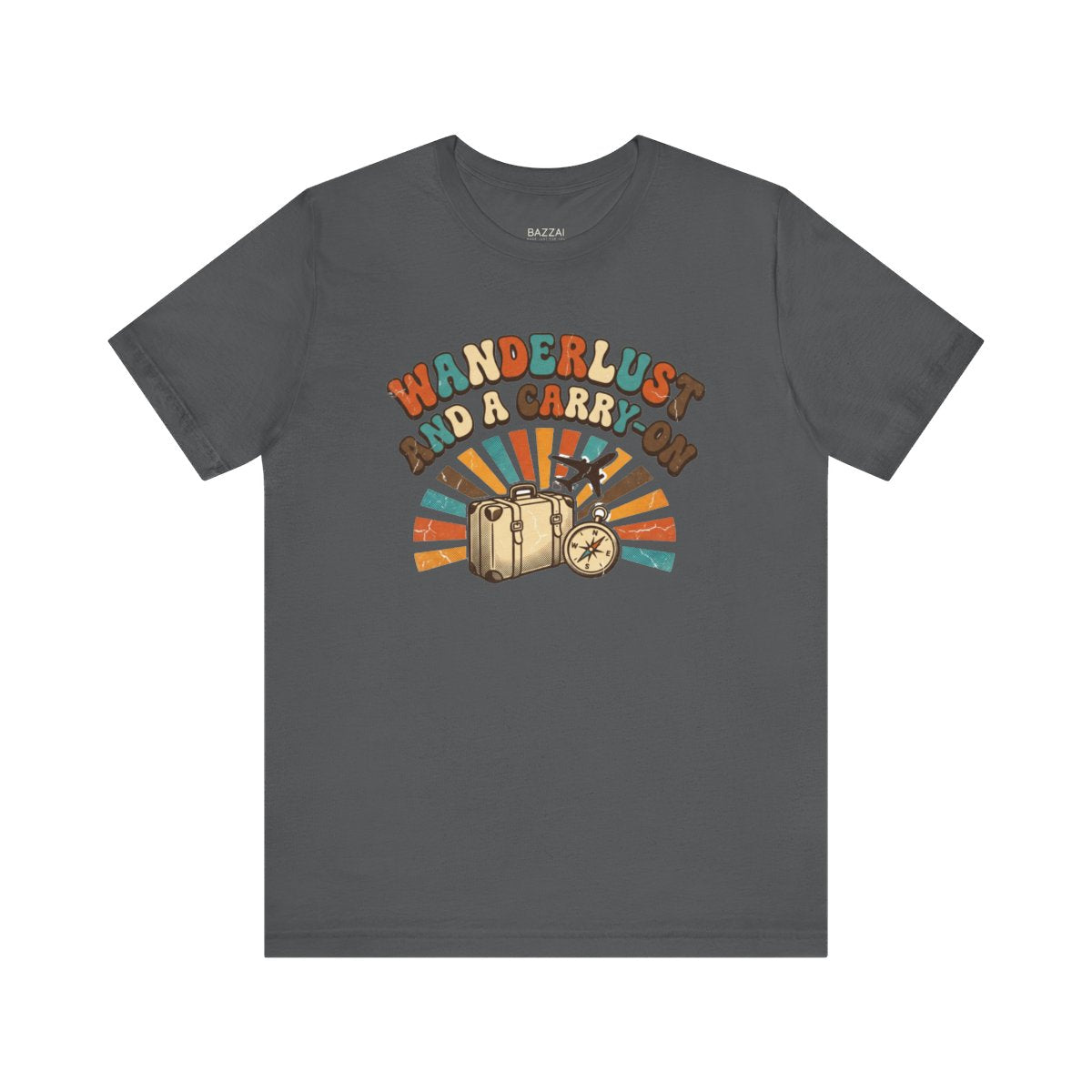 Carry on Only T-Shirt — Wanderlust and a Carry-On — travel wanderer t-shirt design