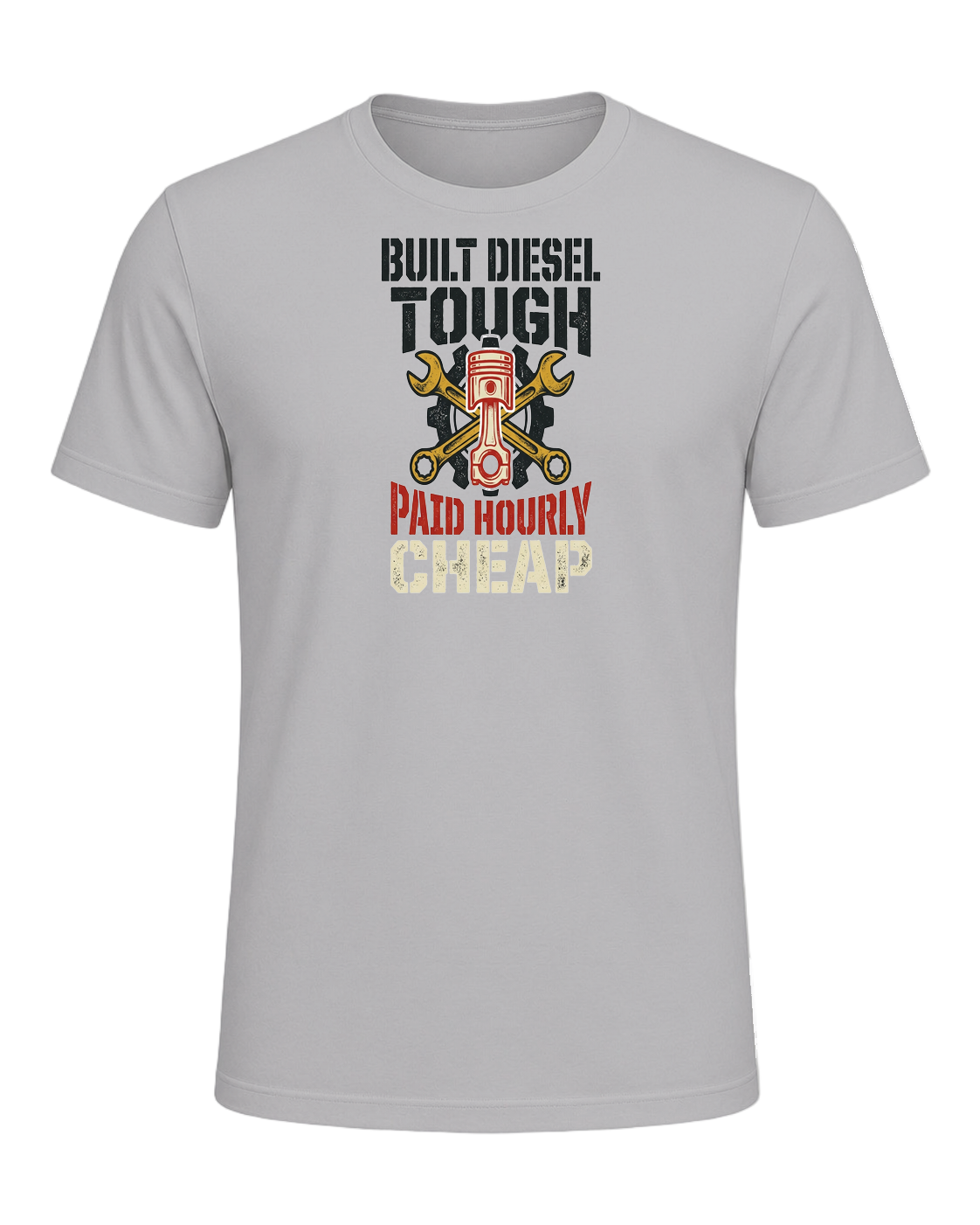 Built diesel tough, paid hourly cheap — Athletic Heather