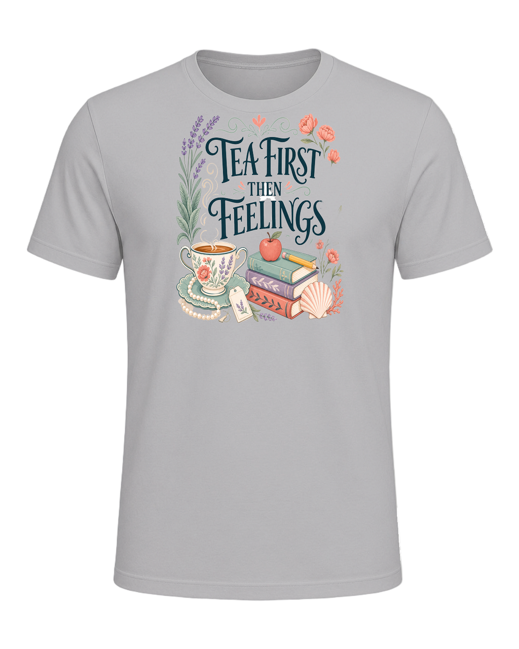TEA FIRST THEN FEELINGS — Athletic Heather