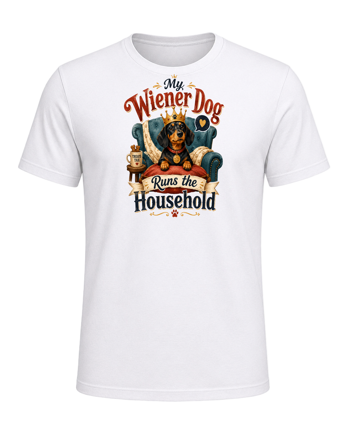 My Wiener Dog Runs the Household — White
