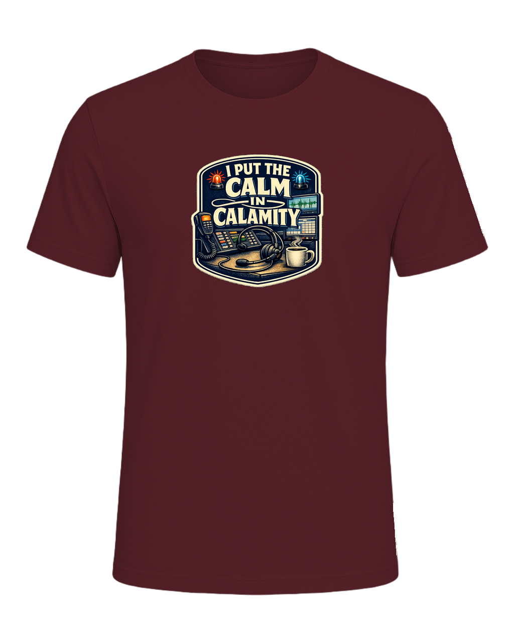 A funny 911 dispatcher tee for the calm voice in everyone else’s emergency. — Maroon