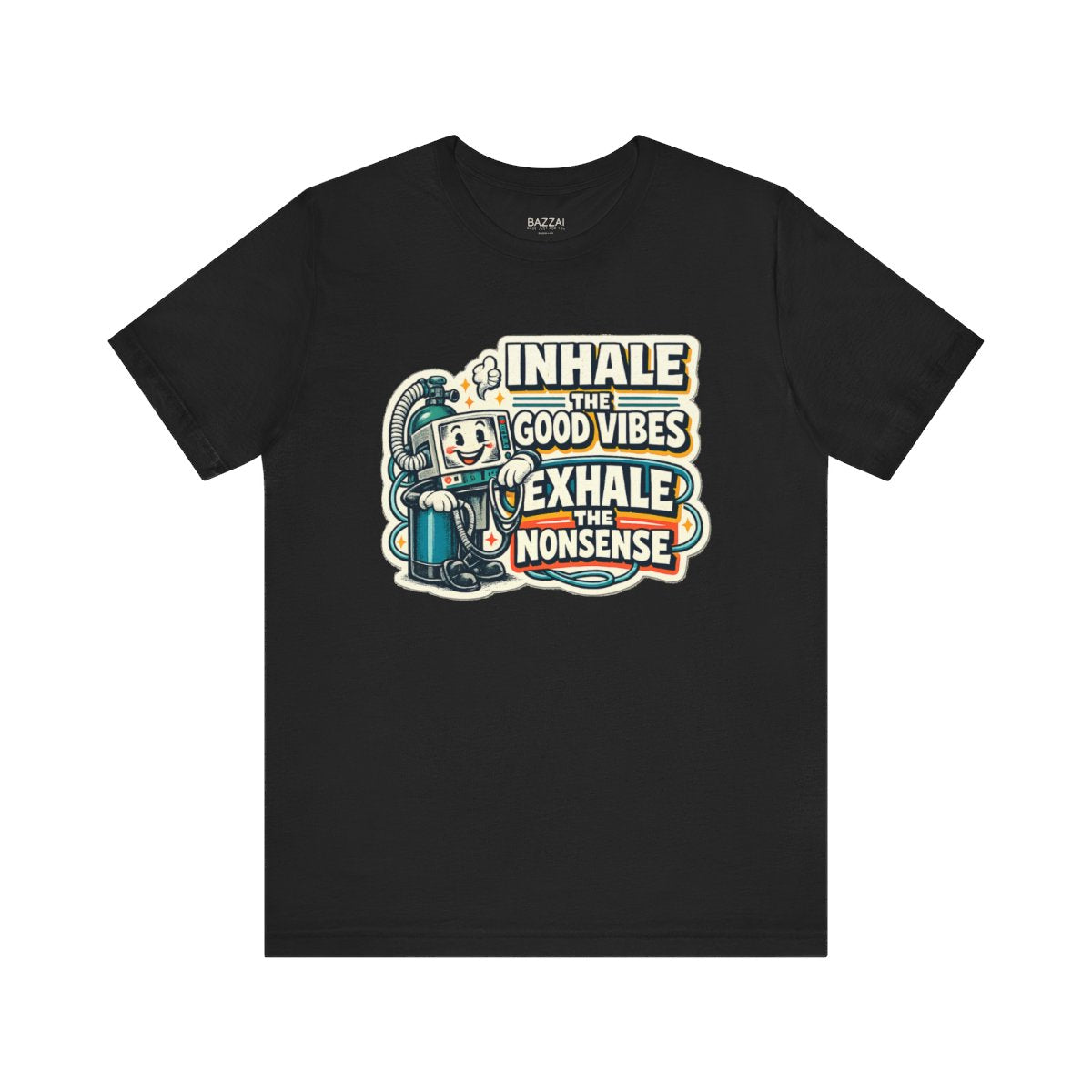 Rt Life T-Shirt — Inhale the Good Vibes Exhale the Nonsense — t-shirt design by Hank