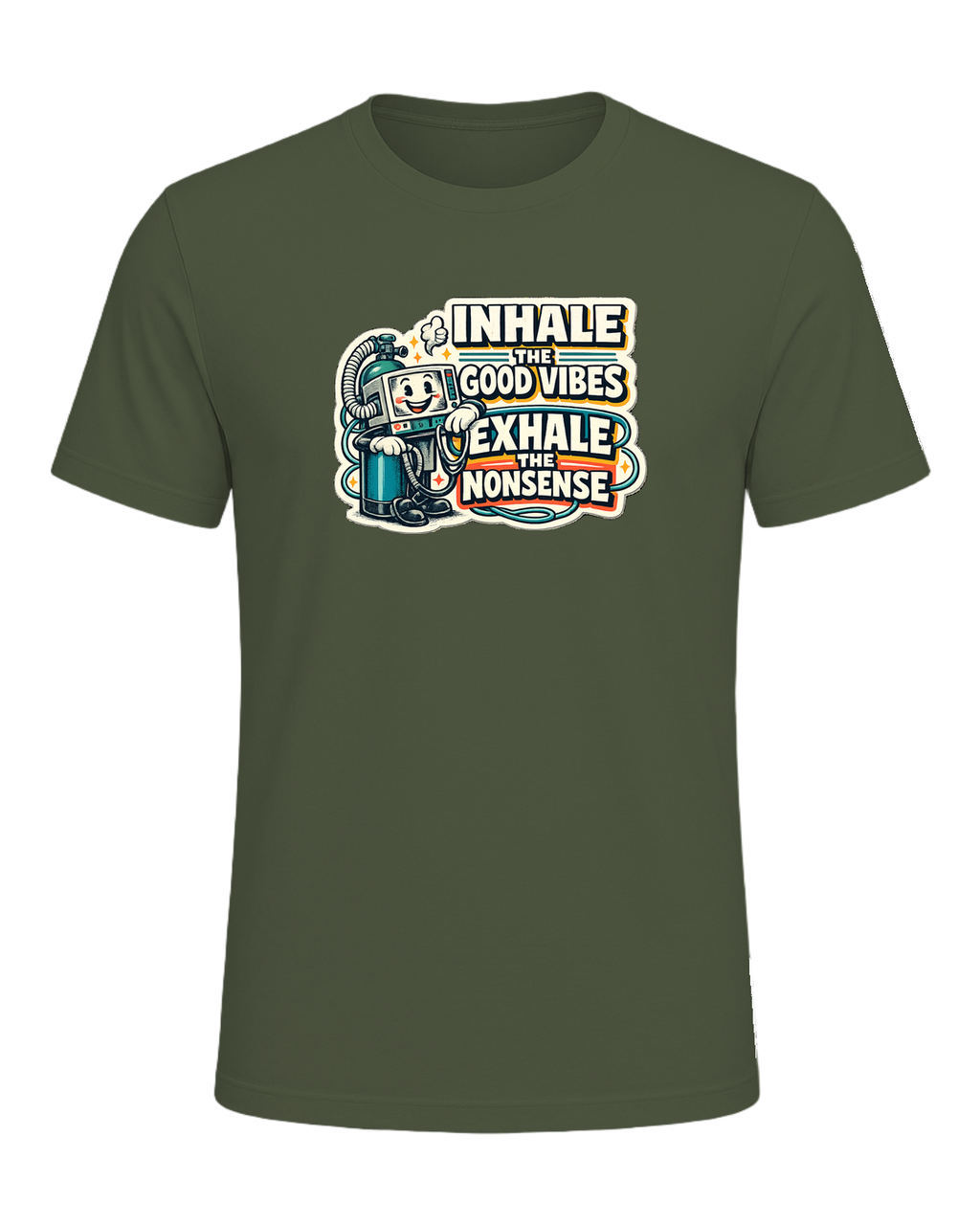 Inhale The Good Vibes Exhale The Nonsense Tee — Military Green