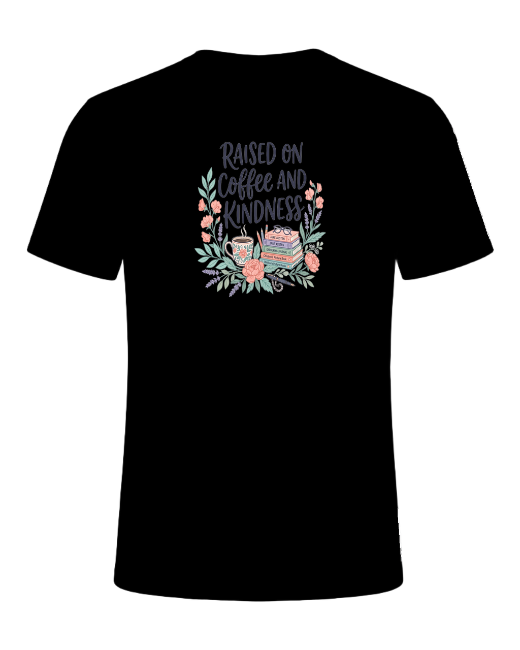 RAISED ON COFFEE AND KINDNESS — Black