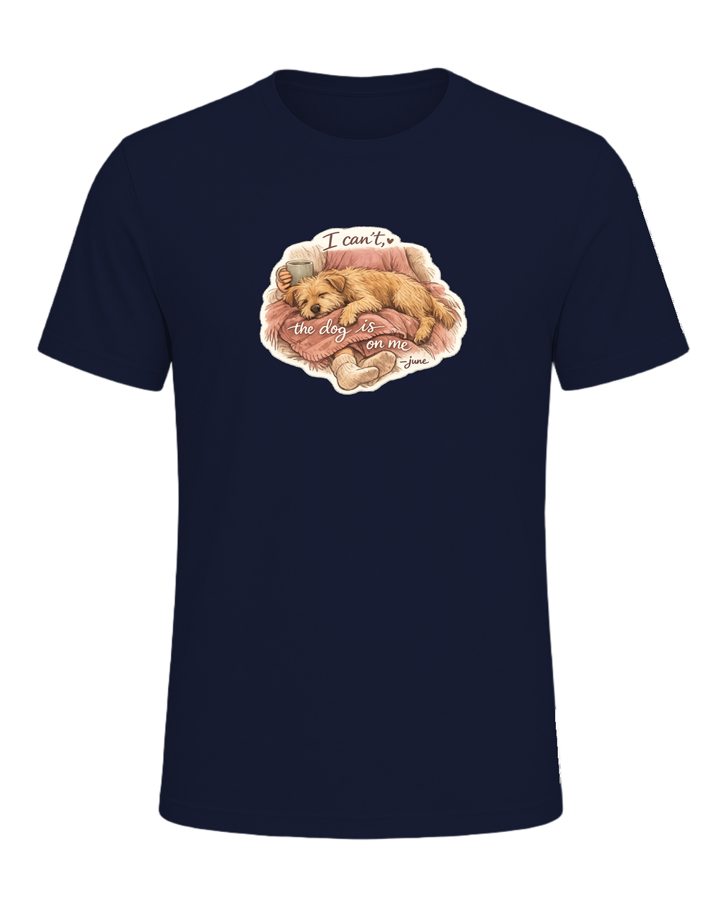 I Can't, The Dog Is On Me Tee — Navy