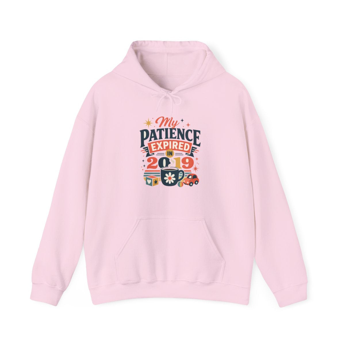 Funny Mom Hoodie — My Patience Expired in 2019 — mom chaos hoodie design