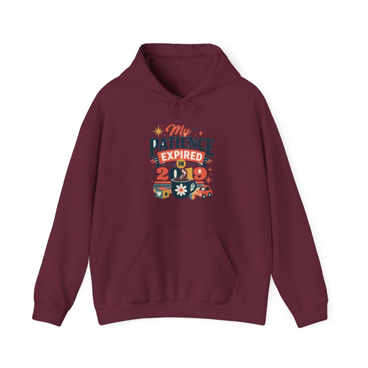 Funny Mom Hoodie — My Patience Expired in 2019 — mom chaos hoodie design