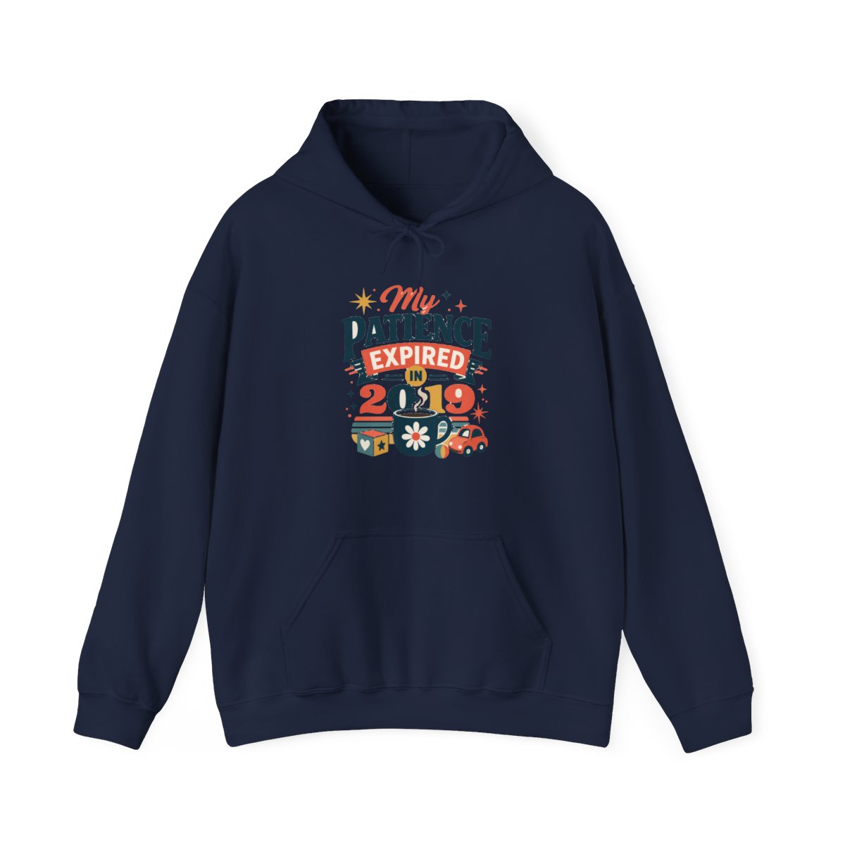 Funny Mom Hoodie — My Patience Expired in 2019 — mom chaos hoodie design
