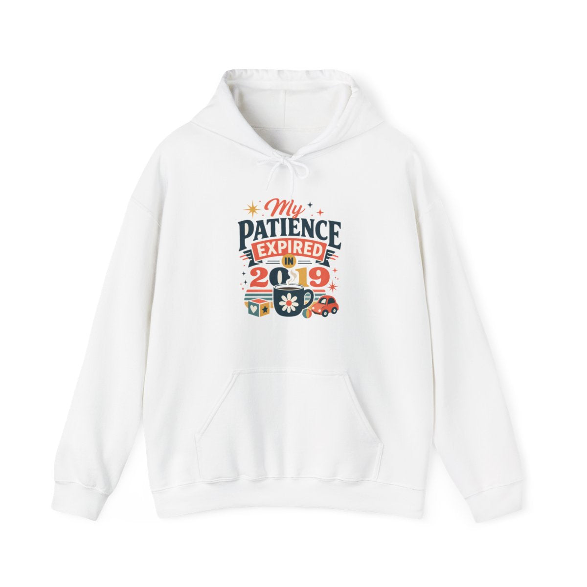 Funny Mom Hoodie — My Patience Expired in 2019 — mom chaos hoodie design