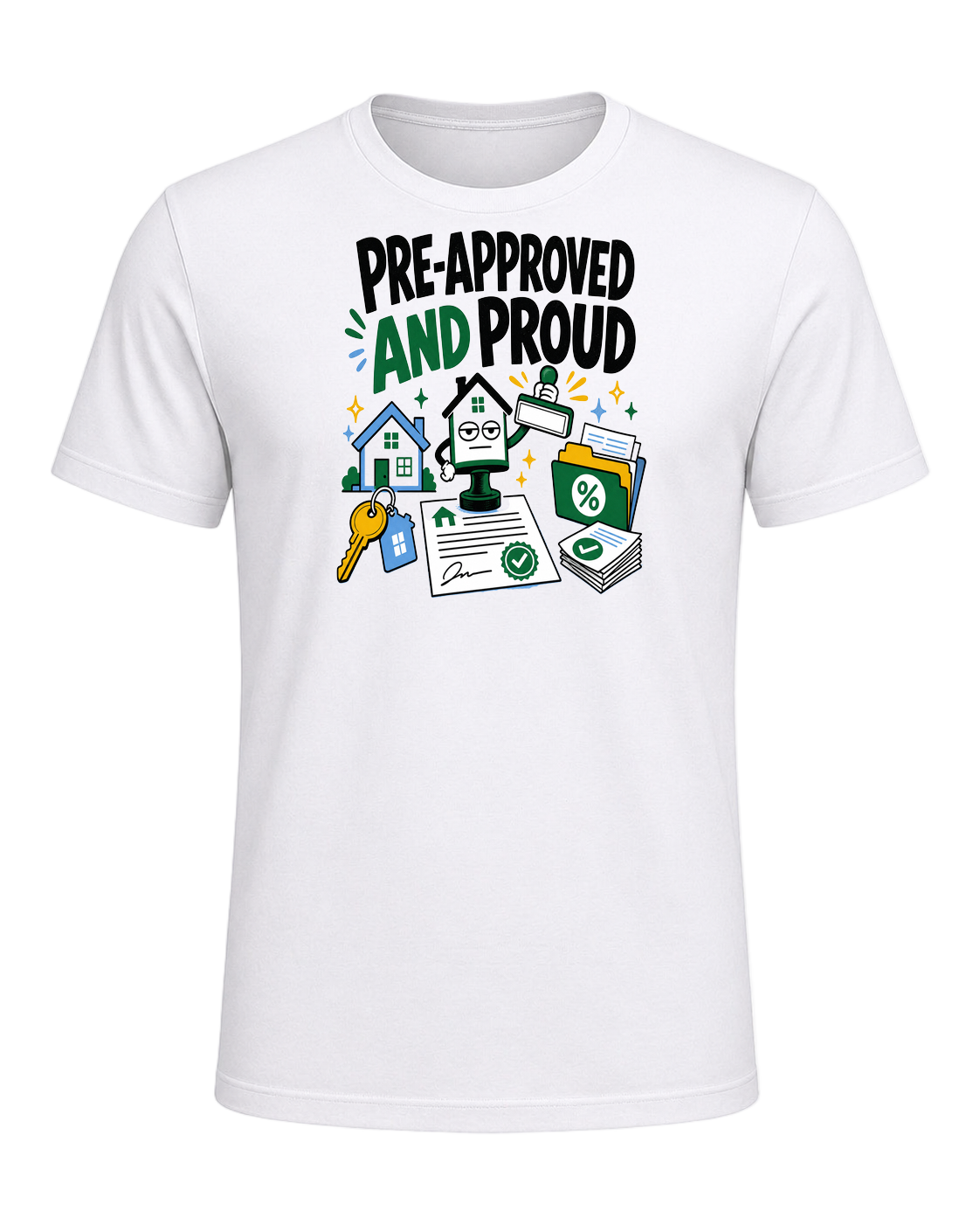 PRE-APPROVED AND PROUD — White