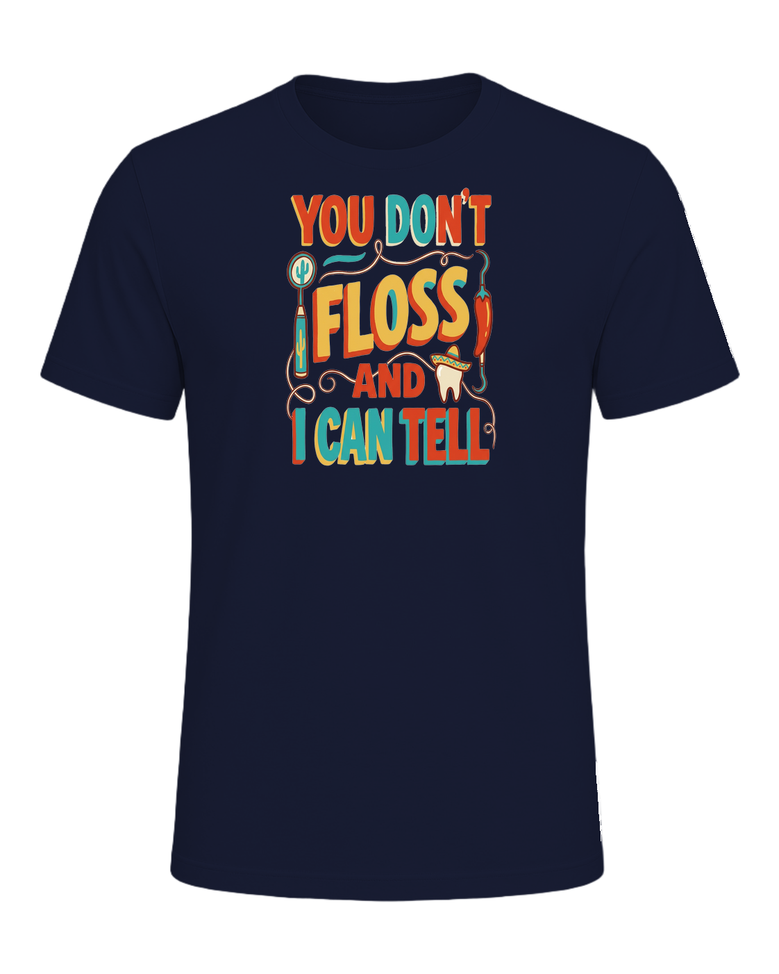 YOU DON'T FLOSS AND I CAN TELL — Navy