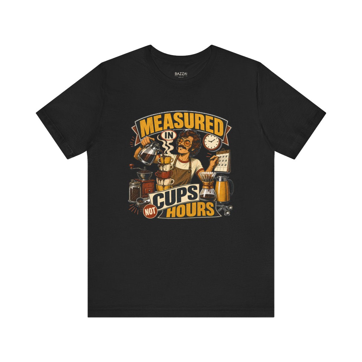 Barista Gift T-Shirt — Measured in Cups Not Hours — coffees t-shirt design