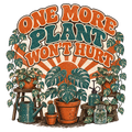ONE MORE PLANT WON'T HURT