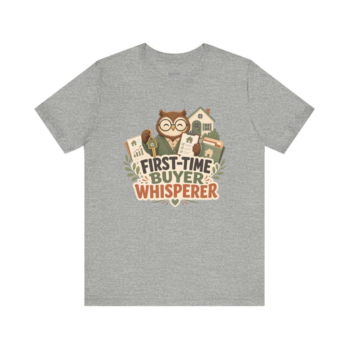 Mortgage Loan Officer T-Shirt — First-Time Buyer Whisperer — mortgage t-shirt design