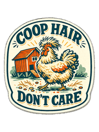 Chicken Mom T-Shirt — Coop Hair, Don’t Care