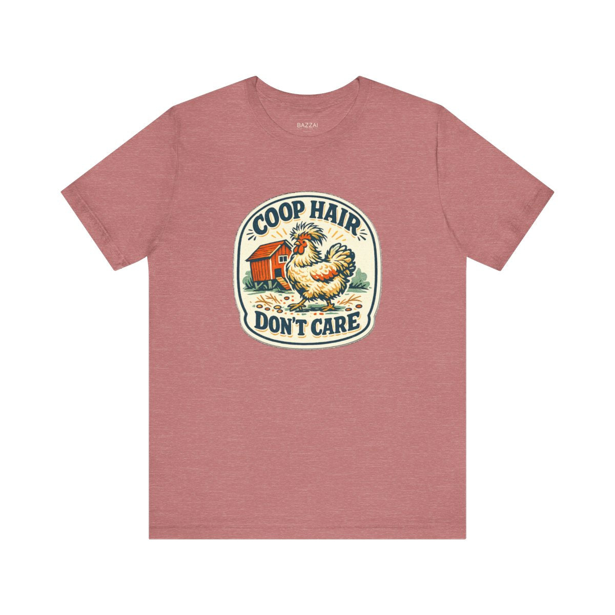 Chicken Mom T-Shirt — Coop Hair, Don’t Care — backyard chicken t-shirt design by June