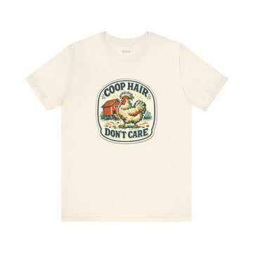 Chicken Mom T-Shirt — Coop Hair, Don’t Care