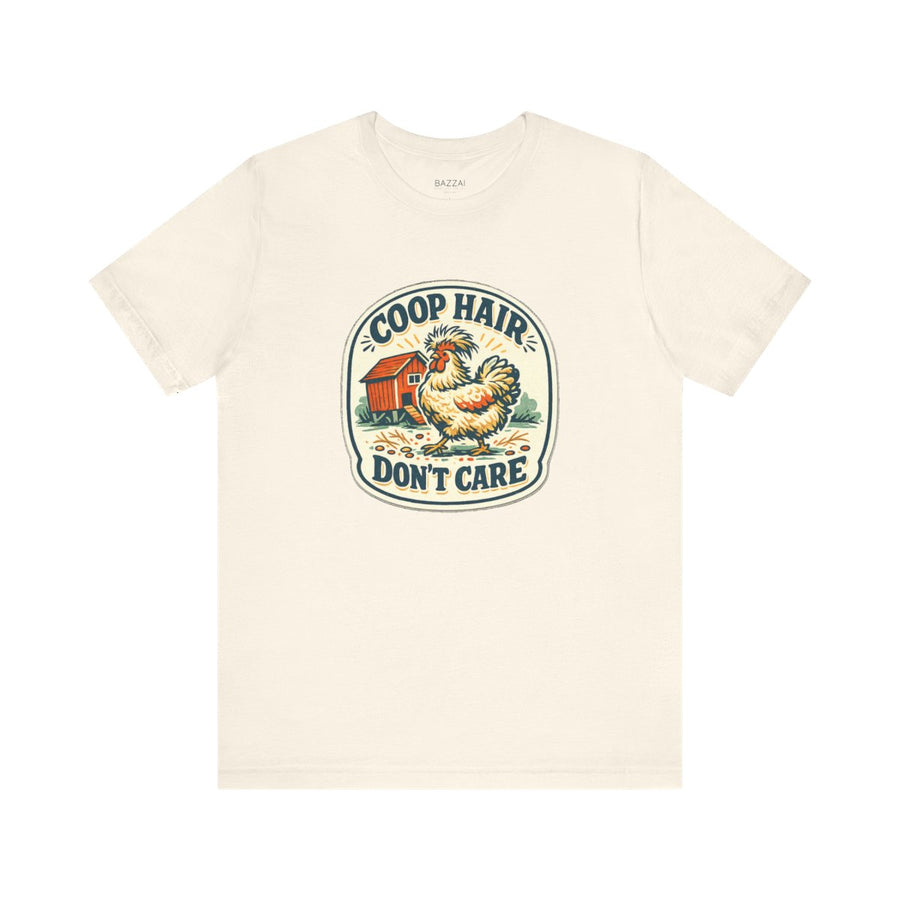 Chicken Mom T-Shirt — Coop Hair, Don’t Care