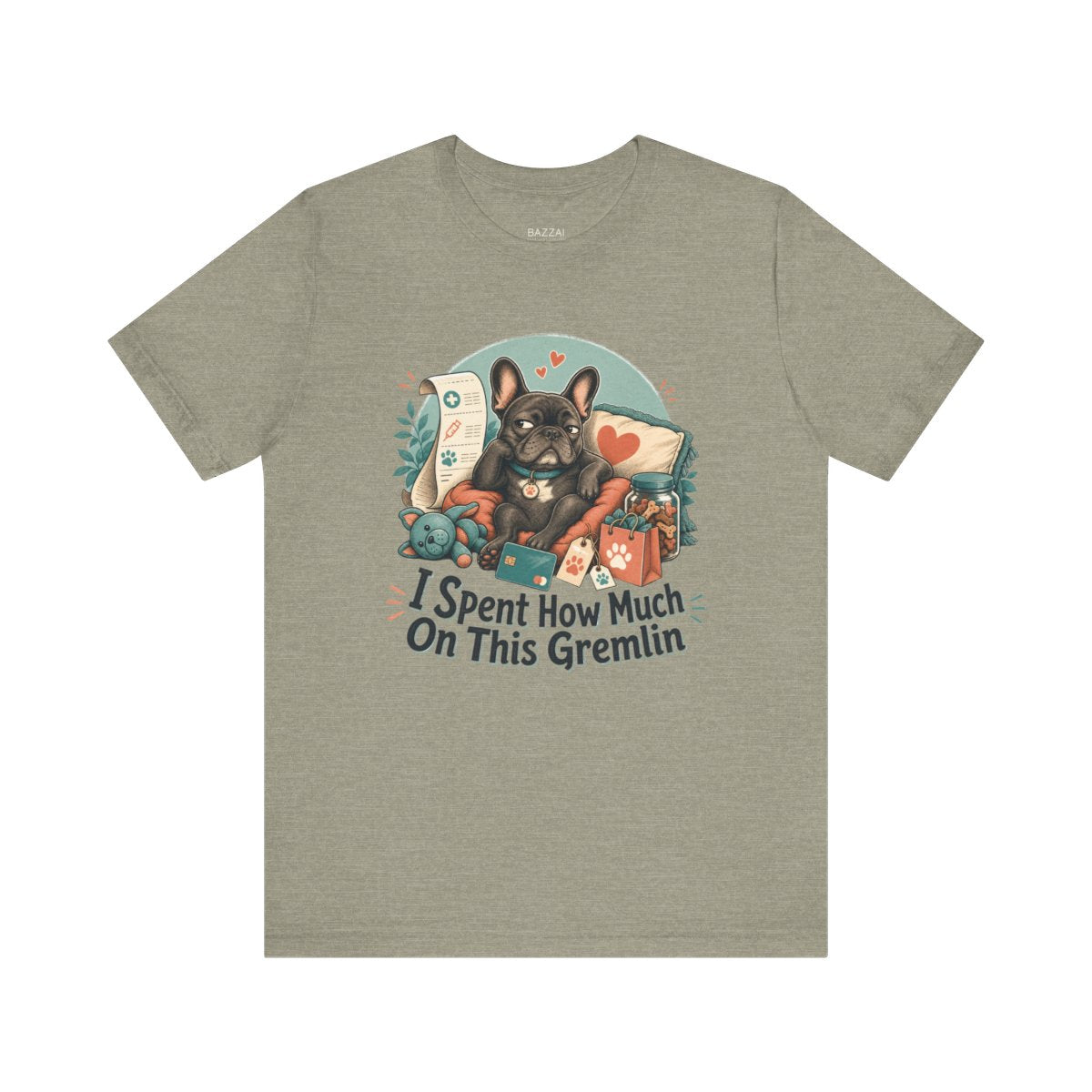 Funny Dog Gift T-Shirt — I Spent How Much on This Gremlin — french bulldog t-shirt design