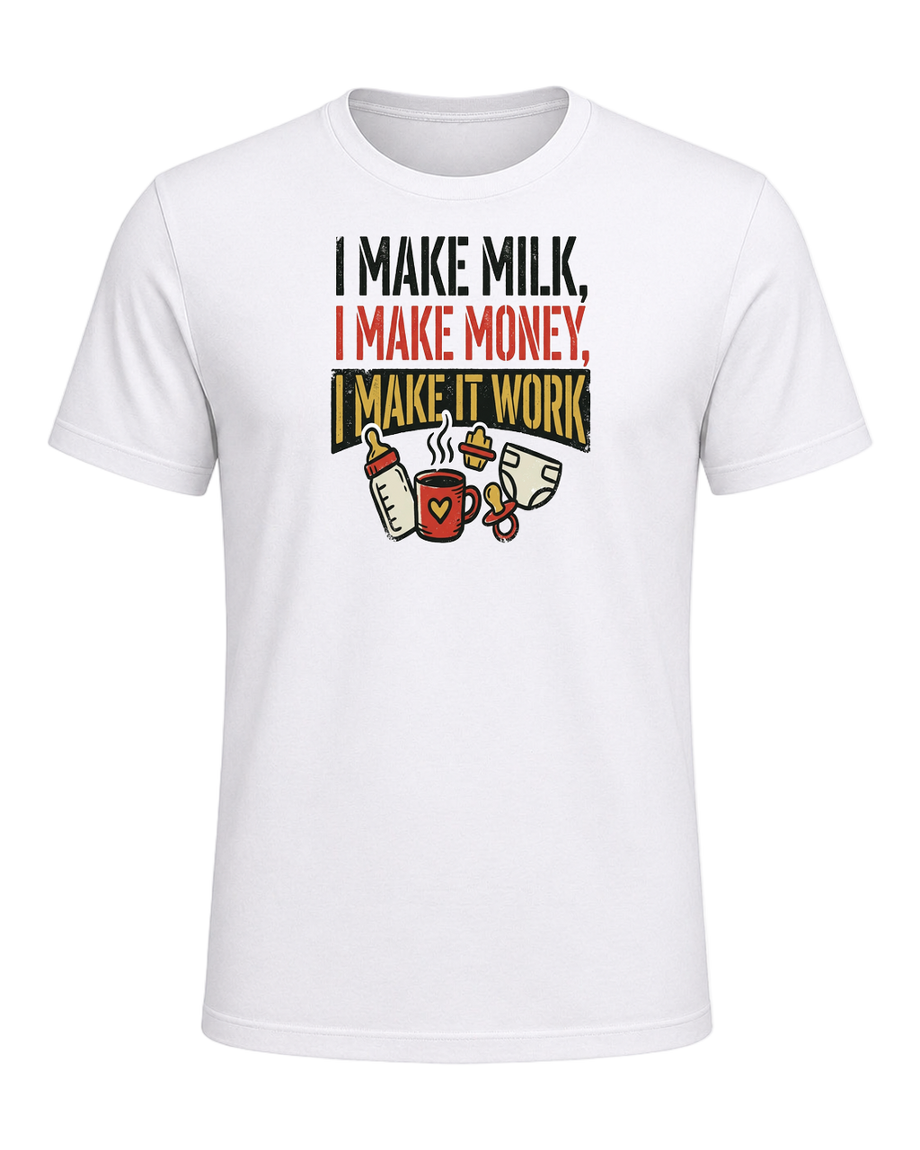 I make milk, I make money, I make it work — White