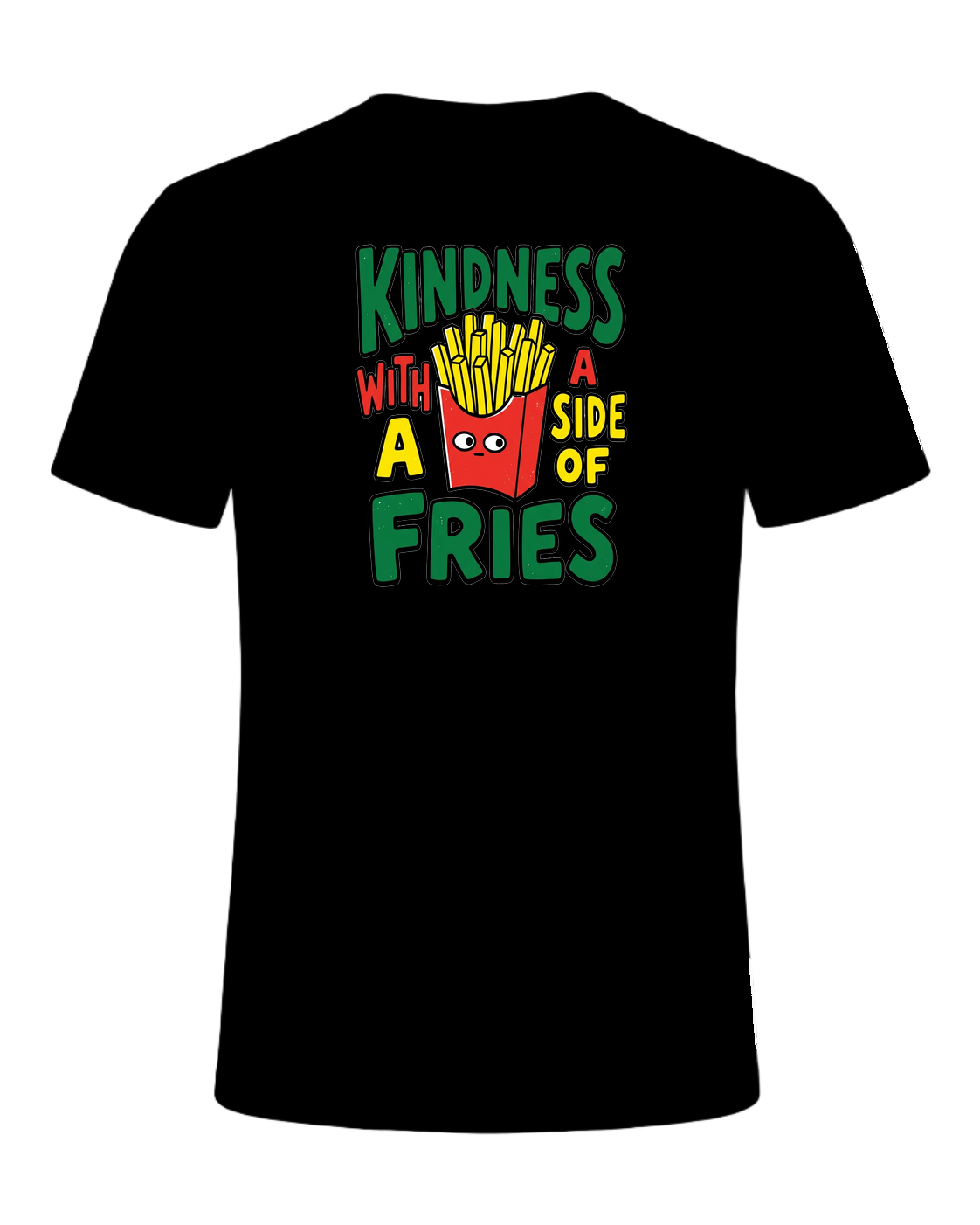 KINDNESS WITH A SIDE OF FRIES — Black
