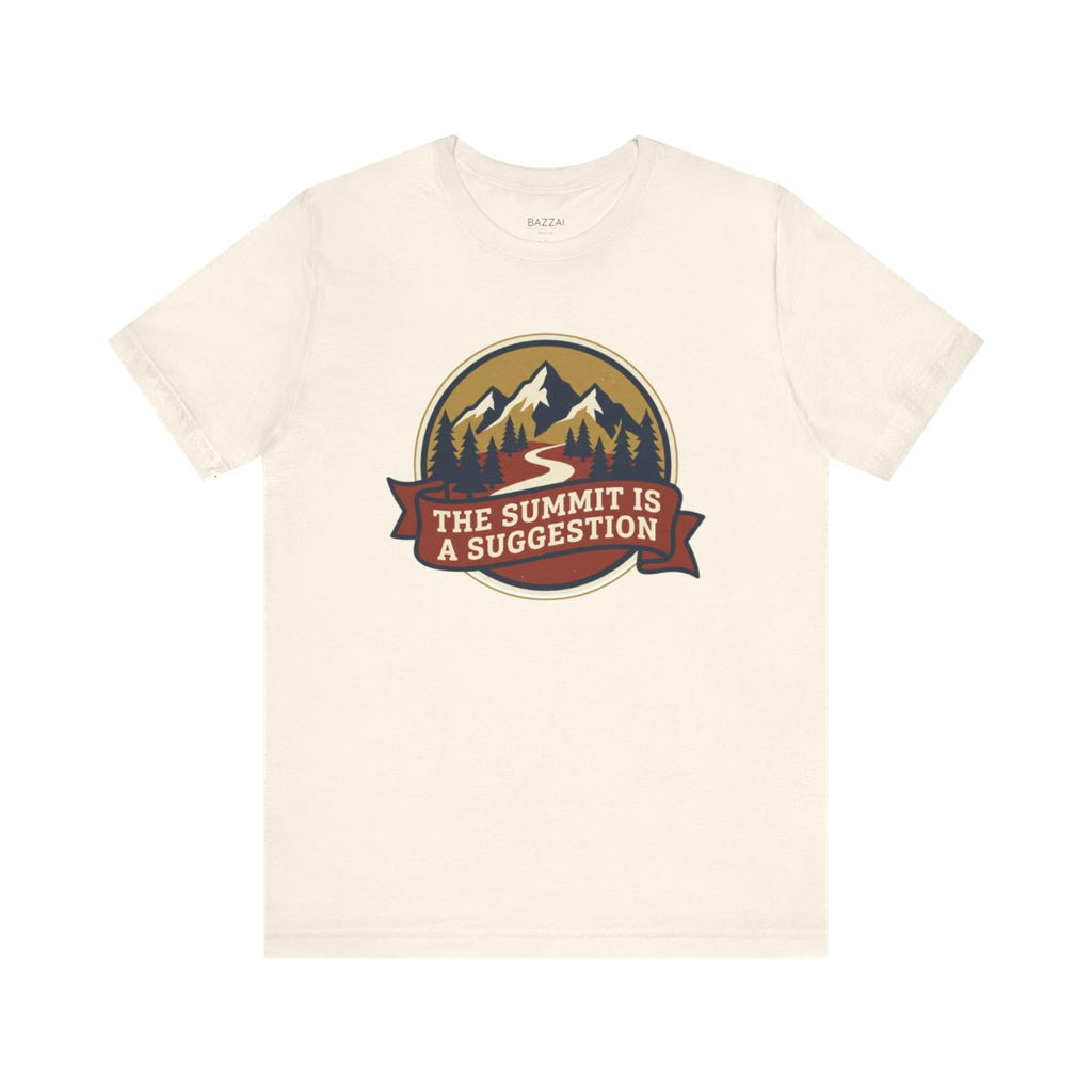 Hiking Humor T-Shirt — The Summit Is a Suggestion — trail t-shirt design