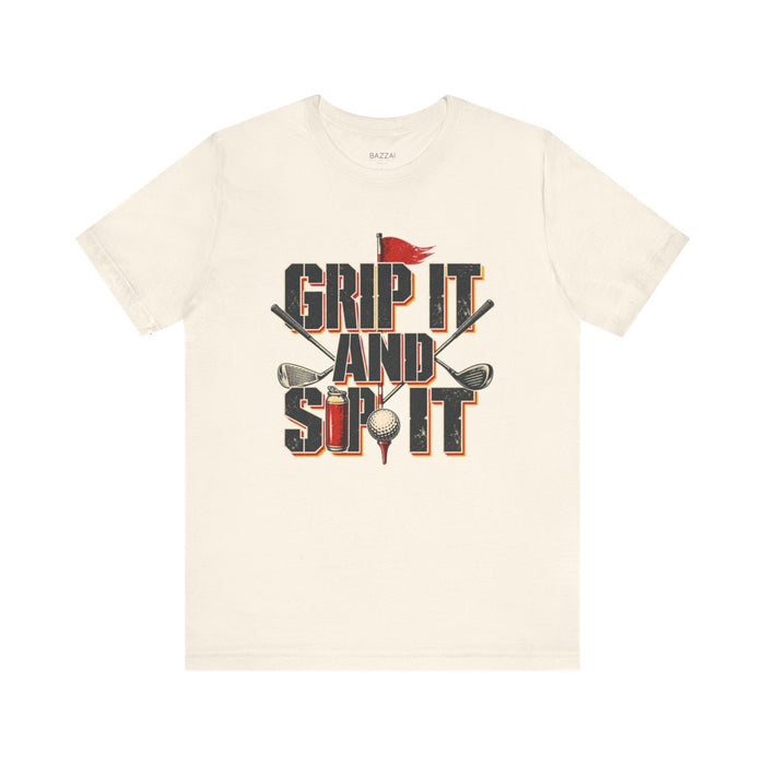 Golf Humor T-Shirt — Grip It and Sip It