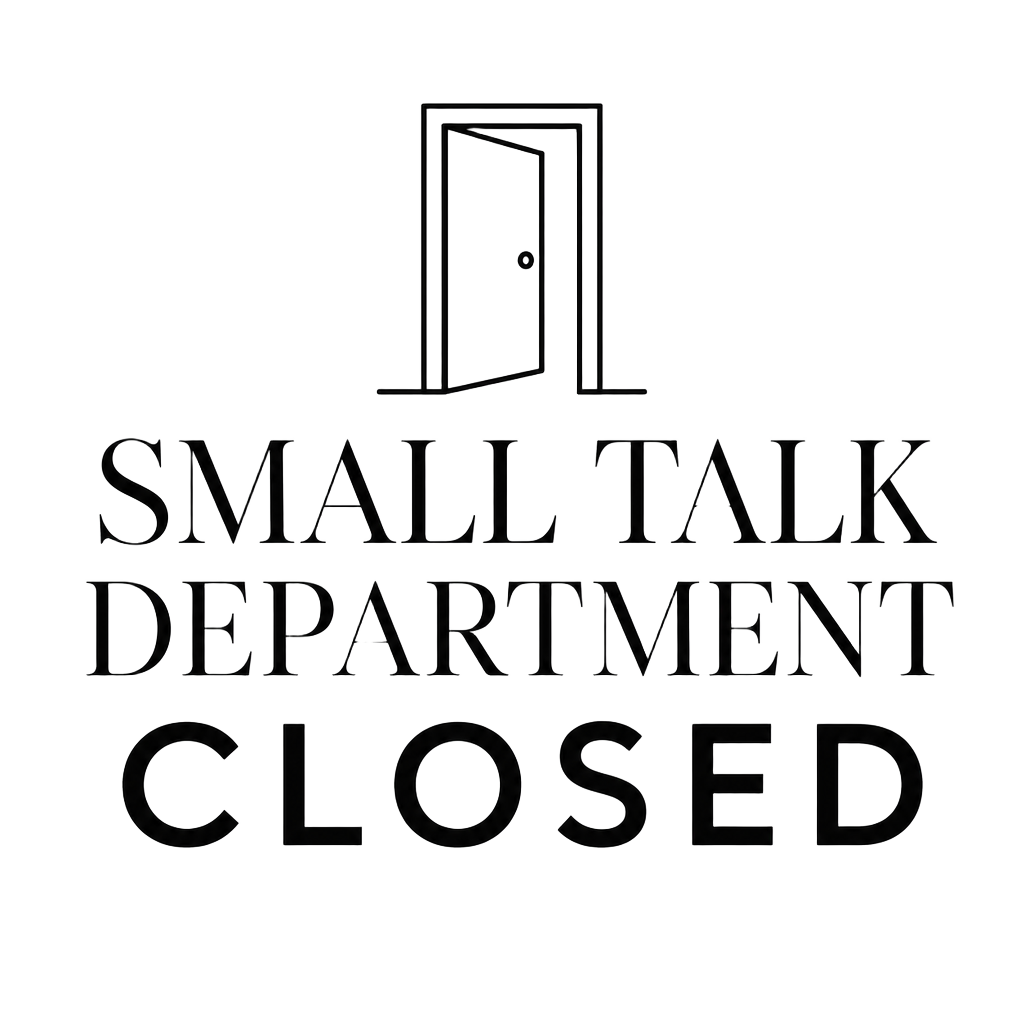 small talk department closed