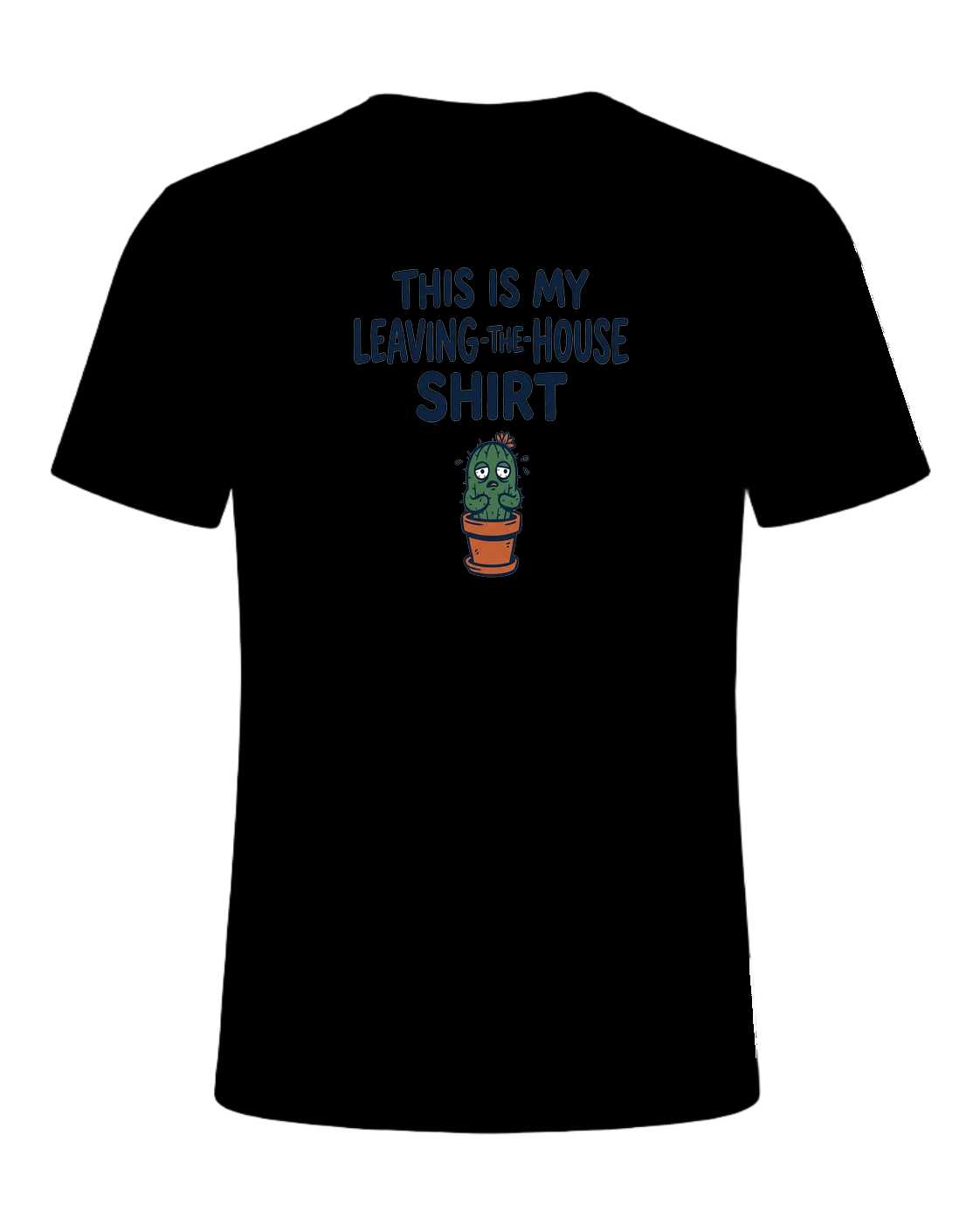 THIS IS MY LEAVING-THE-HOUSE SHIRT — Black
