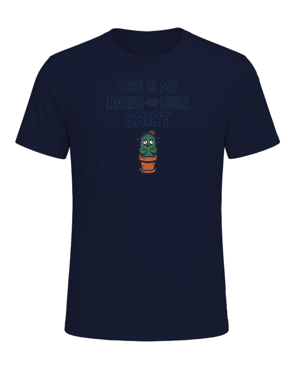 THIS IS MY LEAVING-THE-HOUSE SHIRT — Navy