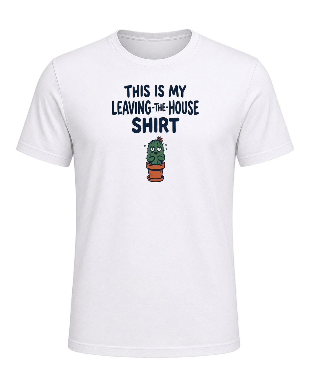THIS IS MY LEAVING-THE-HOUSE SHIRT — White
