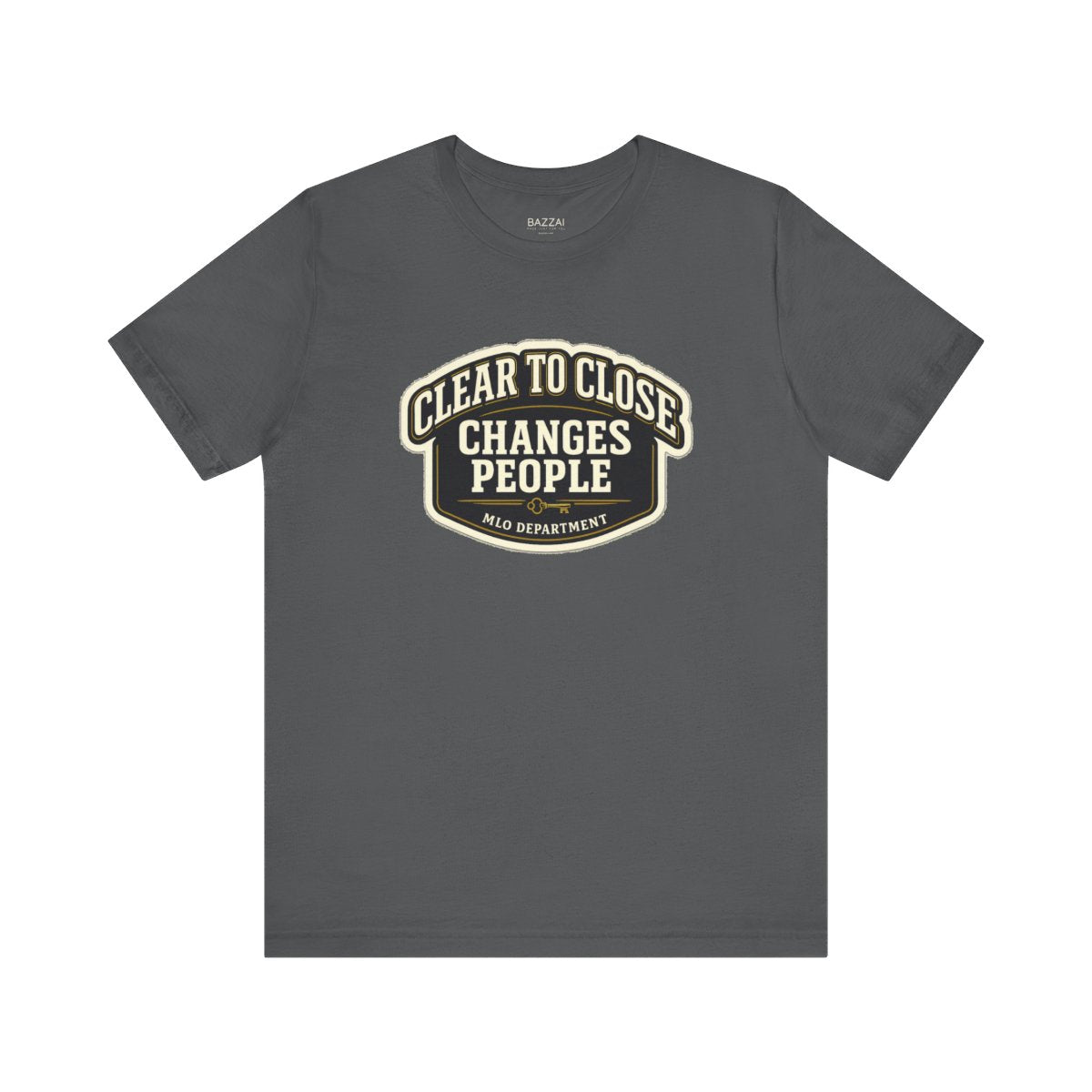 Underwriter T-Shirt — Clear to Close Changes People — mortgage t-shirt design