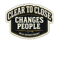 CLEAR TO CLOSE CHANGES PEOPLE Hoodie