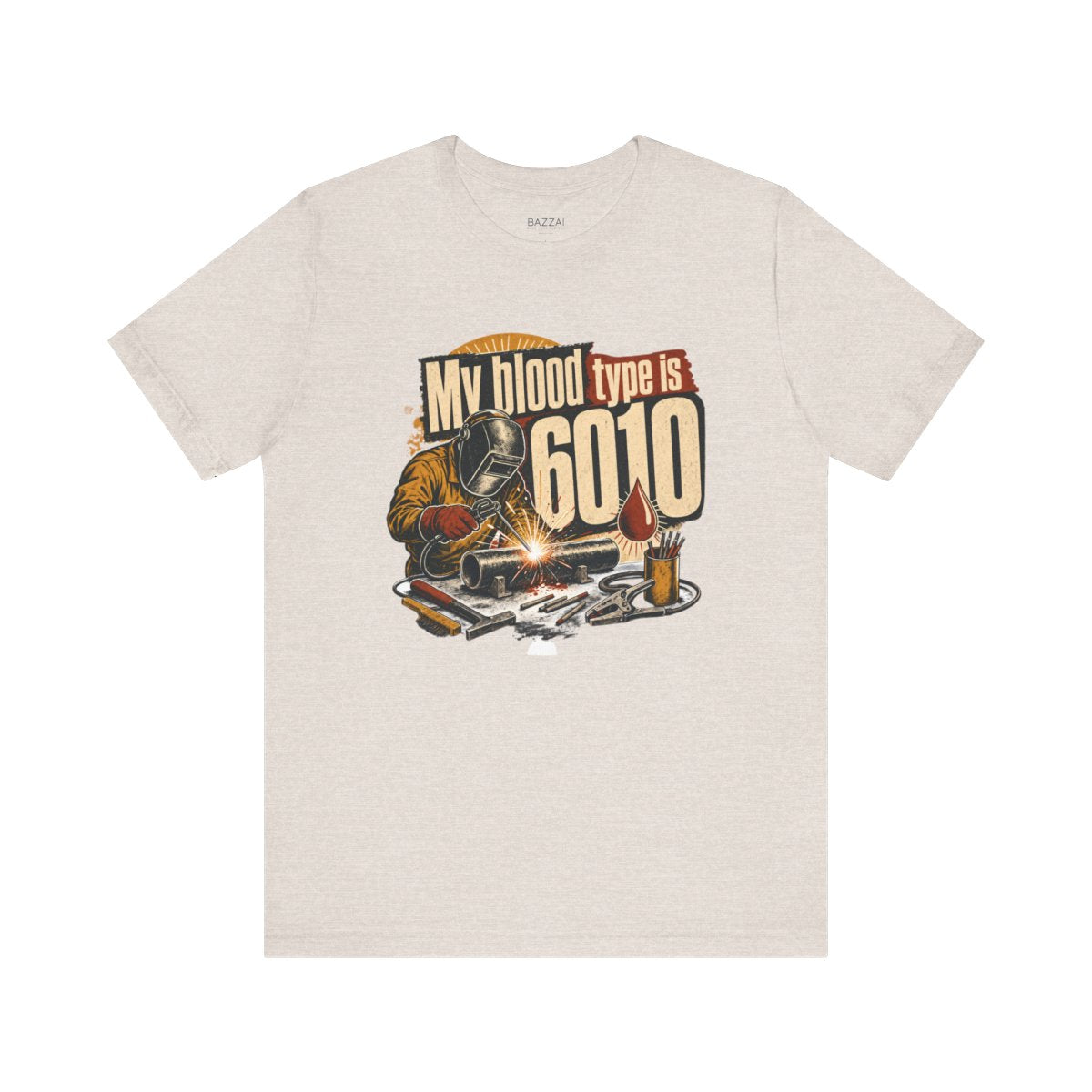 Stick Welding T-Shirt — My Blood Type Is 6010 — t-shirt design