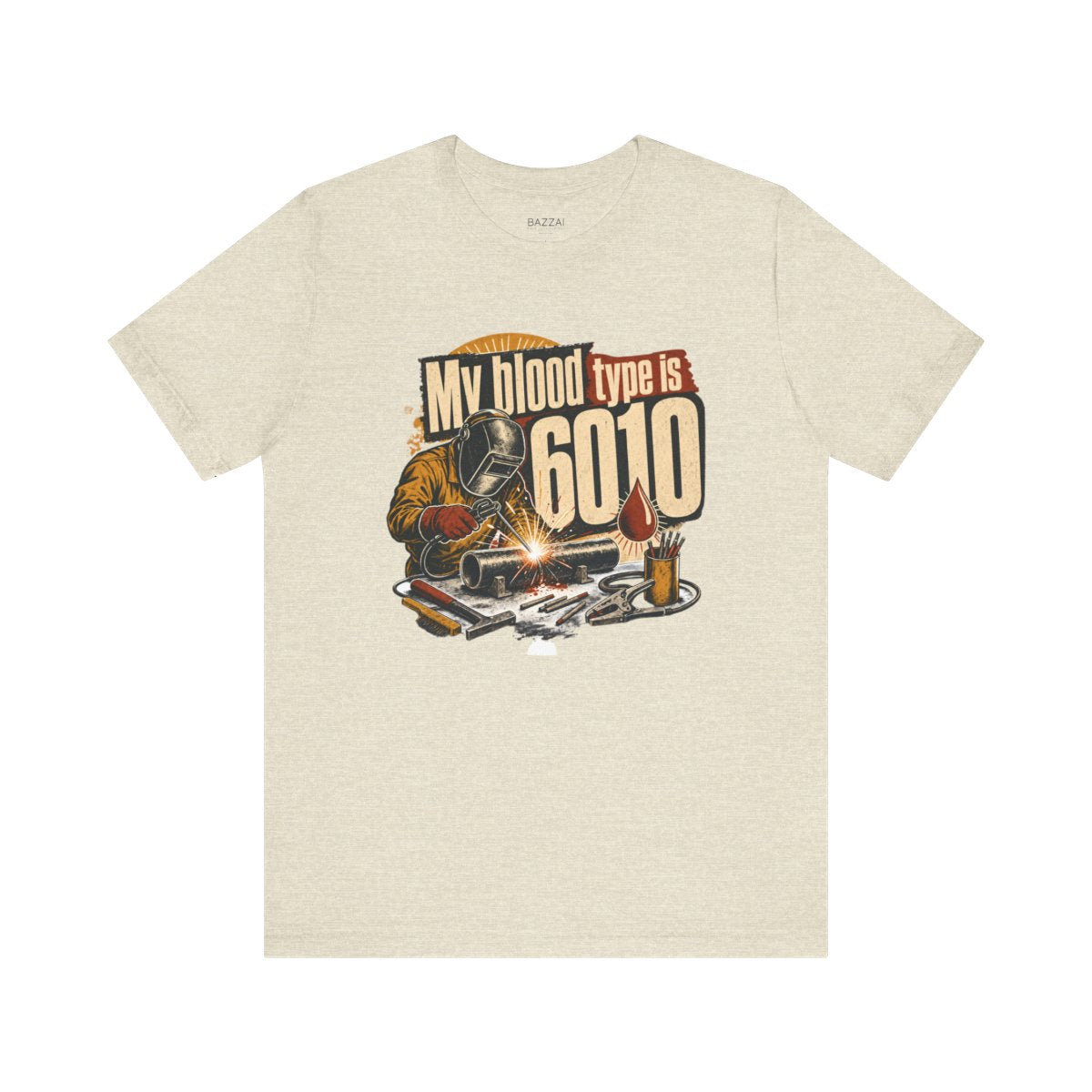 Stick Welding T-Shirt — My Blood Type Is 6010 — t-shirt design