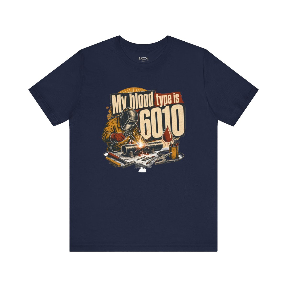 Stick Welding T-Shirt — My Blood Type Is 6010 — t-shirt design