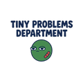 TINY PROBLEMS DEPARTMENT