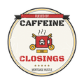 FUELED BY CAFFEINE AND CLOSINGS