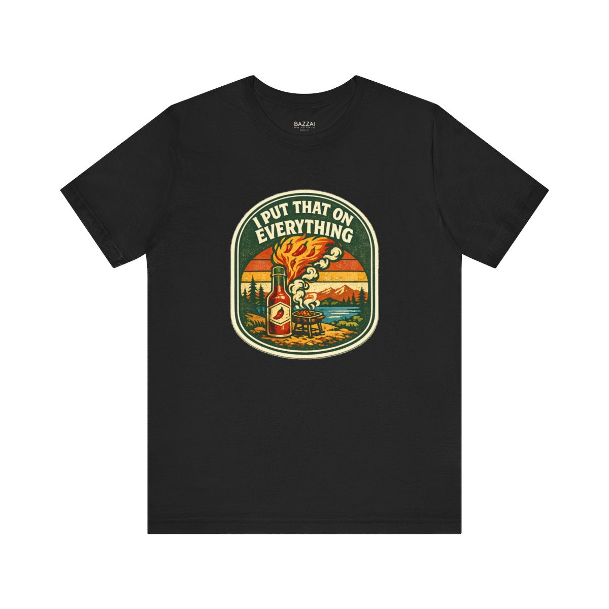 Funny Hot Sauce Gift T-Shirt — I Put That on Everything — t-shirt design by Sol