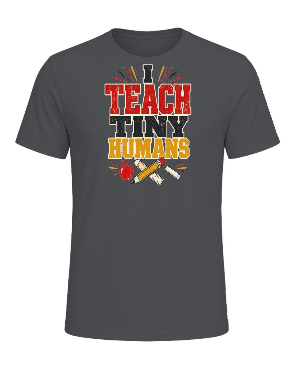 I TEACH TINY HUMANS — Asphalt