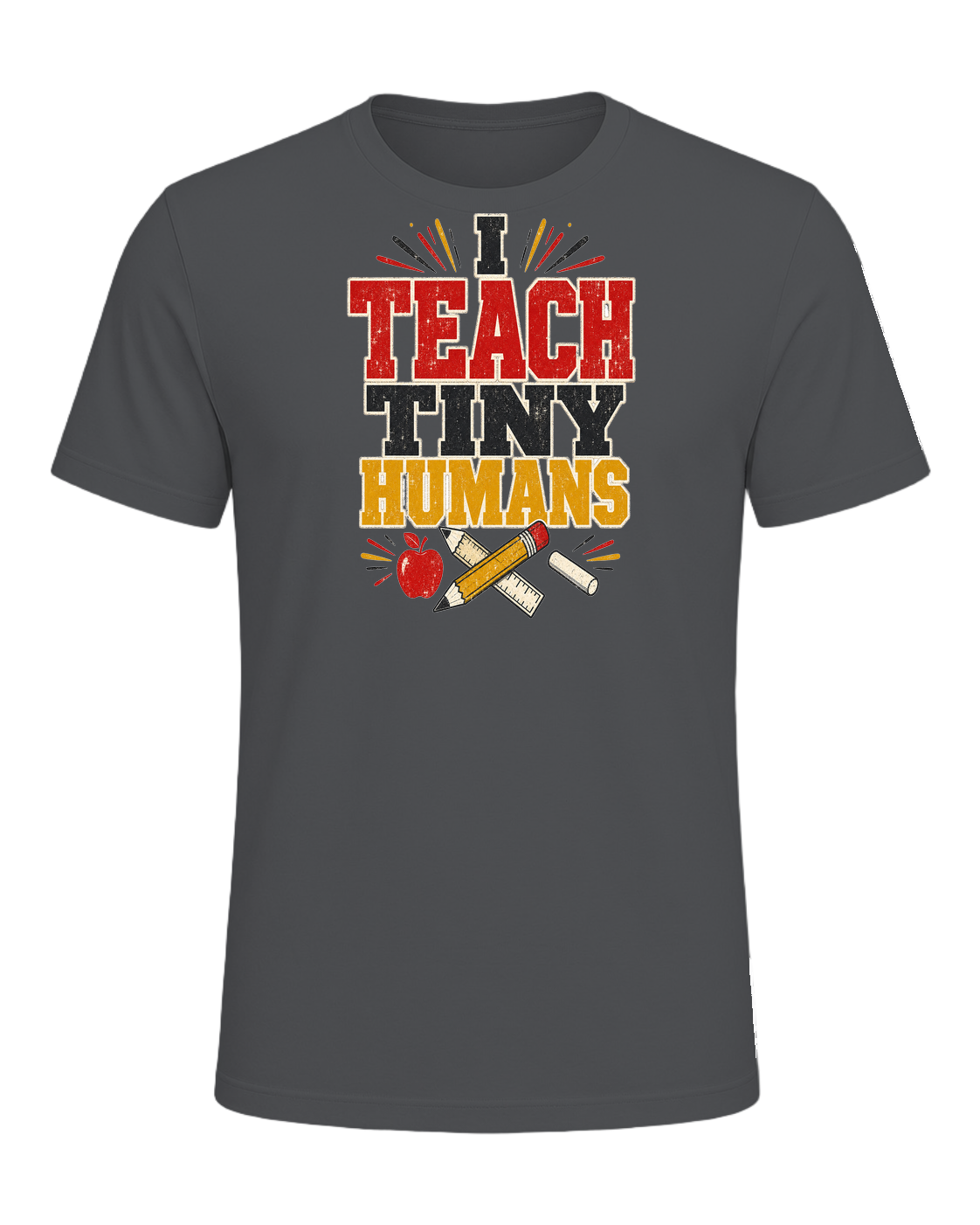 I TEACH TINY HUMANS — Asphalt