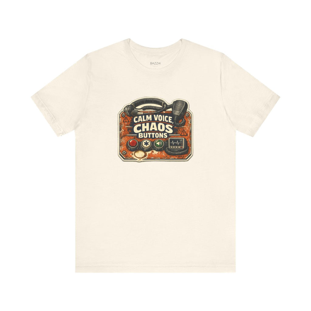 911 Dispatcher T-Shirt — Calm Voice, Chaos Buttons — t-shirt design by Hank