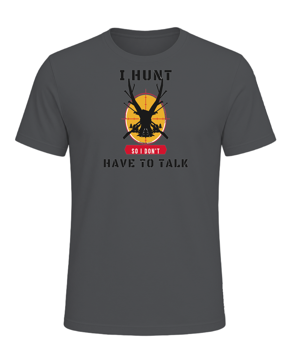 I HUNT SO I DON'T HAVE TO TALK — Asphalt