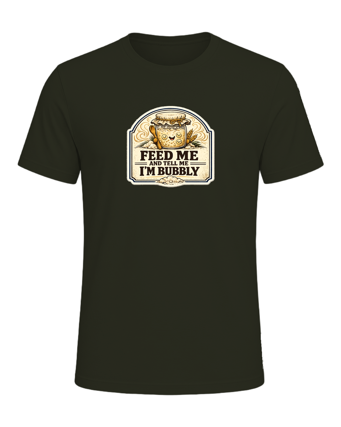 Feed Me And Tell Me I'm Bubbly Tee — Dark Olive