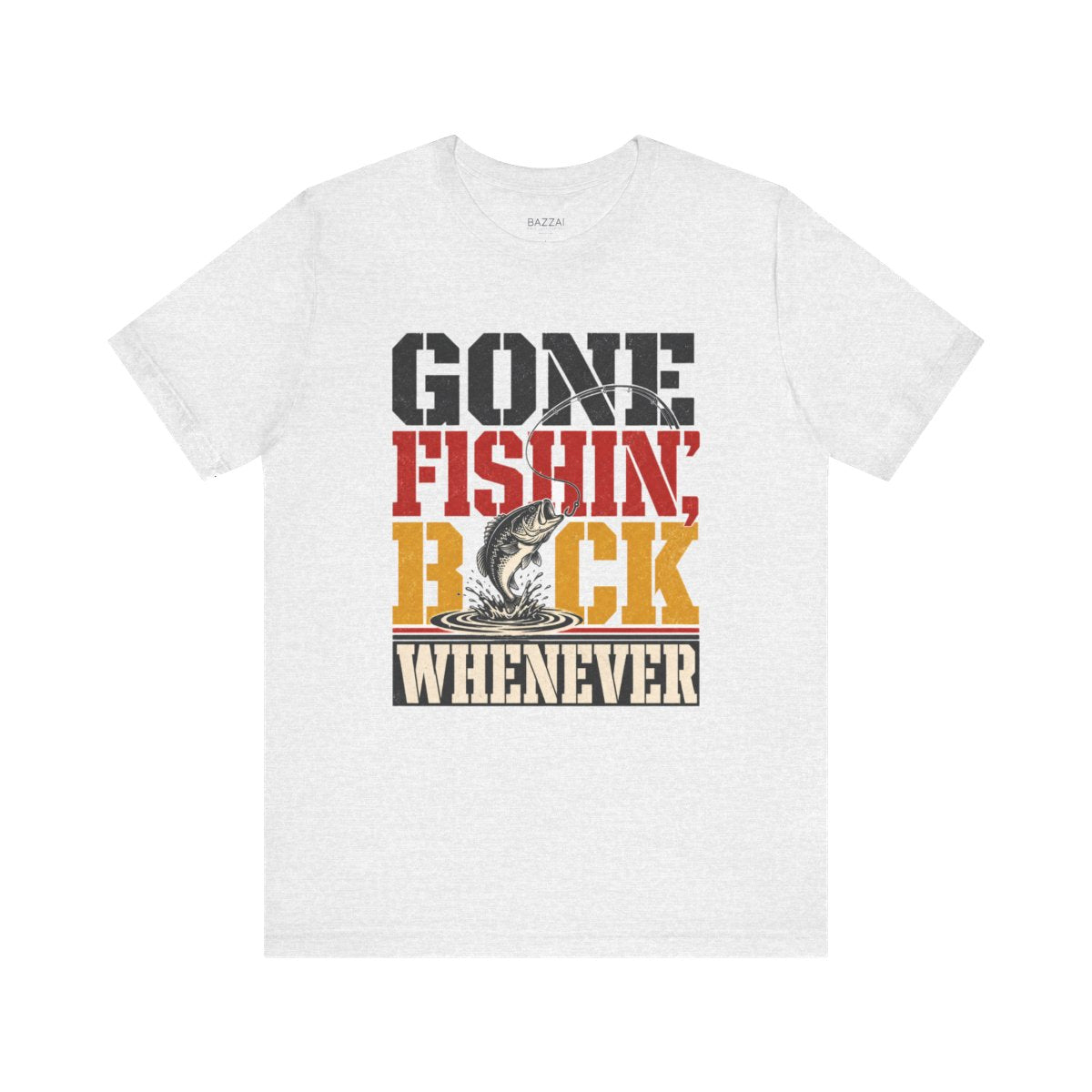 Fishing Humor T-Shirt — Gone Fishin', Back Whenever — angler t-shirt design