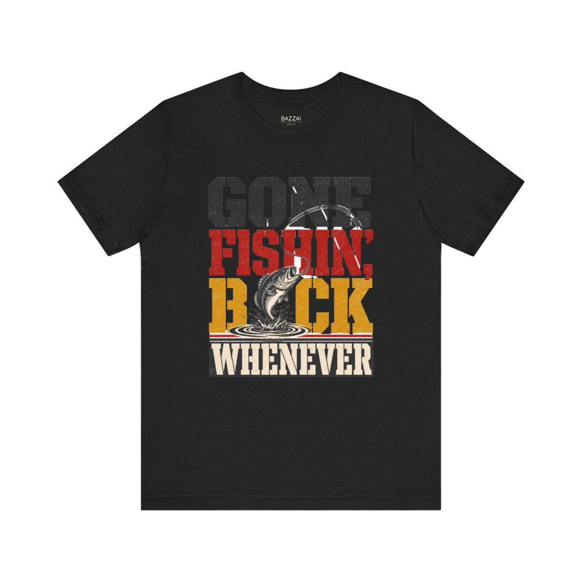 Fishing Humor T-Shirt — Gone Fishin', Back Whenever — angler t-shirt design