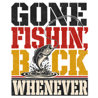 Fishing Humor T-Shirt — Gone Fishin', Back Whenever