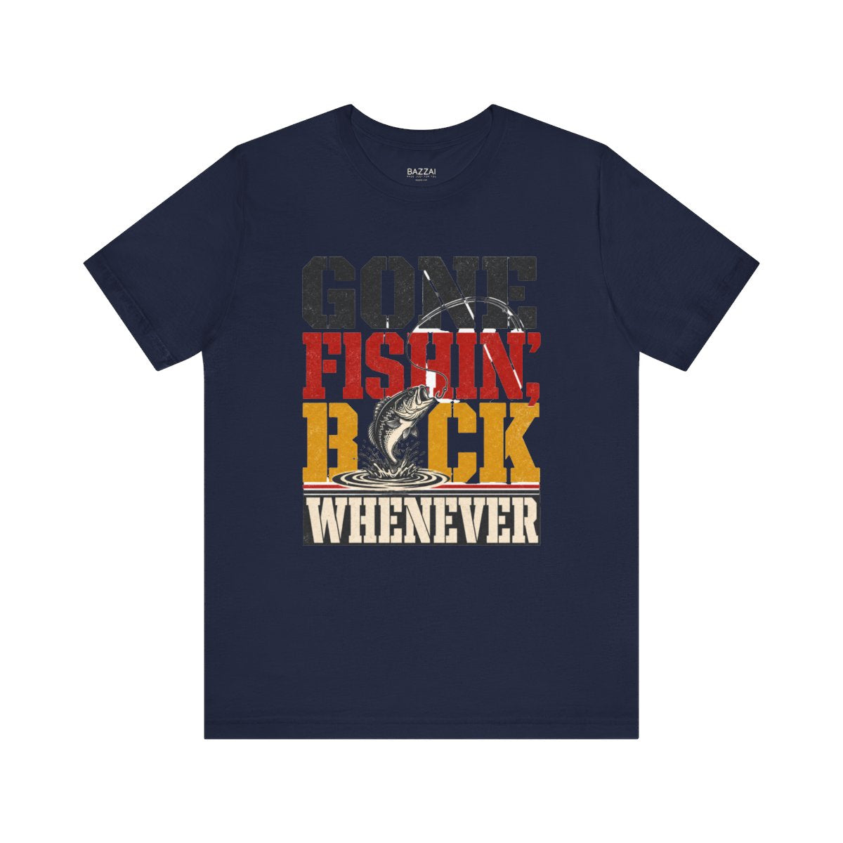 Fishing Humor T-Shirt — Gone Fishin', Back Whenever — angler t-shirt design