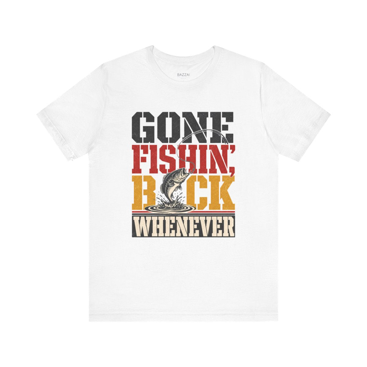 Fishing Humor T-Shirt — Gone Fishin', Back Whenever — angler t-shirt design